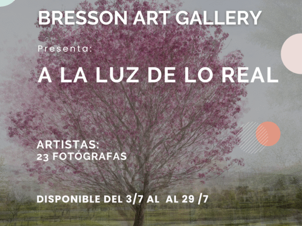 Fotografía contemporánea en la muestra “A la luz de lo real” en Bresson Art Gallery, curada por Ángela Copello.